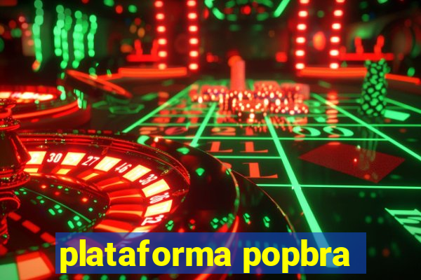 plataforma popbra